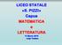 LICEO STATALE «S. PIZZI» Capua MATEMATICA e LETTERATURA 13 Marzo 2019 Luigi Taddeo