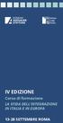 IV EDIZIONE. Corso di formazione LA SFIDA DELL INTEGRAZIONE IN ITALIA E IN EUROPA SETTEMBRE ROMA