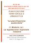 PIANIFICAZIONE TERRITORIALE E URBANISTICA. La pianificazione sostenibile. II Modulo (a): La legislazione regionale toscana