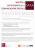 MASTER IN DATA SCIENCE PER LA COMUNICAZIONE DIGITALE PROGRAMMA. Via Larga 13, Milano 13 Settembre Novembre 2019