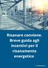 webcasa24.ch presenta: Risanare conviene. Breve guida agli incentivi per il risanamento energetico