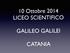 10 Ottobre 2014 LICEO SCIENTIFICO GALILEO GALILEI CATANIA