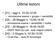 Ultime lezioni. simulazione esame + gruppo + sensibilità. [22] 28 Maggio h. 13:05-14:55. simulazione esame + sensibilità + ricette