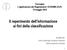 Convegno L applicazione del Regolamento 1272/2008 (CLP) 13 maggio 2010 Il reperimento dell informazione ai fini della classificazione