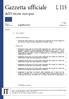 Gazzetta ufficiale dell'unione europea L 115. Legislazione. Atti non legislativi. 59 o anno. Edizione in lingua italiana. 29 aprile 2016.