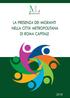 I Rapporti annuali sulla presenza dei migranti nelle Città metropolitane sono realizzati da ANPAL Servizi, nell ambito del progetto La Mobilità