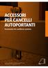 ACCESSORI PER CANCELLI AUTOPORTANTI Accessories for cantilever systems