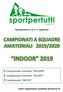 Sportpertutti s.s.d. a r.l. organizza: Campionato maschile GOLDEN Campionato maschile SILVER Campionato MISTO
