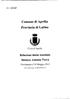 Provincia di Latina. Comune di Aprilia. Sindaco Antonio Terra. Città di Aprilia. Proclamato il 30 Maggio (Art. 4-bis D.Lgs. 149 del 06/09/2011)