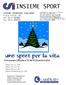 INSIEME SPORT. Comunicato Ufficiale n 15 del 15 Dicembre CENTRO SPORTIVO ITALIANO Viale Piave, 18 tel Fax