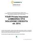 YOUR Private Insurance LOMBARDA VITA SOLUZIONE CRESCITA ed. 2015