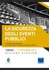 LA SICUREZZA DEGLI EVENTI PUBBLICI LE ESIGENZE DEGLI OPERATORI E LE RISPOSTE DEGLI ATTORI DELLA SICUREZZA PUBBLICA