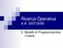 Ricerca Operativa A.A. 2007/ Modelli di Programmazione Lineare