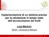 Implementazione di un sistema preciso per la valutazione in tempo reale dell accrescimento dei frutti Luigi Manfrini