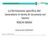 La formazione specifica del lavoratore in tema di sicurezza sul lavoro RISCHI BASSI