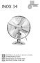 INOX 34 ISTRUZIONI D USO INSTRUCTIONS FOR USE. Ventilatore da tavolo in acciaio cromato. Standing fan in chrome steel