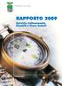 L economia mondiale sta attraversando una grave fase recessiva che ha comportato rilevanti perdite di posti di lavoro.