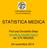 UNIVERSITA DEGLI STUDI DI PERUGIA STATISTICA MEDICA. Prof.ssa Donatella Siepi tel: