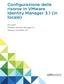 Configurazione delle risorse in VMware Identity Manager 3.1 (in locale) DIC 2017 VMware Identity Manager 3.1 VMware AirWatch 9.2