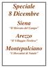 Speciale 8 Dicembre Siena Il Mercato del Campo Arezzo Il Villaggio Tirolese Montepulciano I Mercatini di Natale