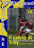Settimanale a cura del VII Rugby Torino. 26 marzo Il calcio di Troy (segue in ultima) Foto di Mario Fallico