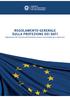 REGOLAMENTO GENERALE SULLA PROTEZIONE DEI DATI Regolamento (UE) 2016/679 del Parlamento europeo e del Consiglio del 27 aprile 2016