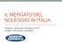 IL MERCATO DEL NOLEGGIO IN ITALIA. Struttura, dinamiche e tendenze 2016 Analisi di 500 bilanci del settore