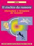 Il rischio da rumore Informazione e formazione dei lavoratori