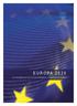 COMMISSIONE EUROPEA E U R O P A 2 0 2 0. Una strategia per una crescita intelligente, sostenibile e inclusive