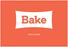 Bake è un agenzia di Comunicazione Integrata e di Social Media Impact.