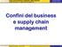 Confini del business e supply chain management