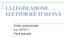 LA LEGISLAZIONE ELETTORALE ITALIANA. Diritto costituzionale a.a. 2010/11 Parte speciale