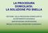 LA PROCEDURA DOMICILIATA: LA SOLUZIONE PIÙ SNELLA