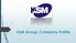 KSM Group: Company Profile