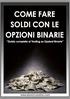 COME FARE SOLDI CON LE OPZIONI BINARIE