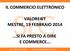 IL COMMERCIO ELETTRONICO VALORE4IT MESTRE, 19 FEBBRAIO 2014...SI FA PRESTO A DIRE E COMMERCE...