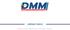 COMPANY PROFILE. DMM Network Scarl Via Galvani, 9/11-20068 Peschiera Borromeo (MI) info@dmmnetwork.it www.dmmnetwork.it