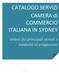 CATALOGO SERVIZI CAMERA di COMMERCIO ITALIANA IN SYDNEY. sintesi dei principali servizi e modalità di erogazione