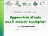 Apprendere al volo con il metodo analogico!