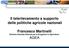 delle politiche agricole nazionali Direttore Generale AGenzia per le Erogazioni in Agricoltura