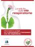 respiratorie La salute Informazioni e consigli per la prevenzione e il benessere delle vie respiratorie. Società Italiana di Medicina Generale