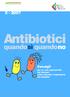 Antibiotici. quandosì quandono 3-2007. Consigli per un uso appropriato dei farmaci nelle infezioni respiratorie dei bambini