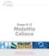 Dossier N.12. Malattia Celiaca. Aggiornamento tecnico scientifico A cura della: D.ssa Simonetta Signorini