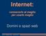 Internet: Domini e spazi web. conoscerlo al meglio per usarlo meglio. 2011 Gabriele Riva - Arci Barzanò