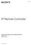 4-450-999-52 (1) IP Remote Controller. Guida all impostazione del software RM-IP10 Setup Tool Versione software 1.1.0. 2012 Sony Corporation
