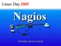 Linux Day 2005. Nagios. Controllare i servizi e le risorse