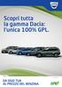 Scopri tutta la gamma Dacia: l unica 100% gpl.