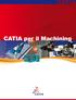 CATIA per il Machining. Dedicated zone for your graphic band images.