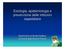 Eziologia, epidemiologia e prevenzione delle infezioni ospedaliere. Dipartimento di Sanità Pubblica Università degli Studi di Firenze