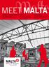 Meet Malta MALTA MADE FOR MEETINGS. Conferenze in stile mediterraneo Dai meeting aziendali alle grandi convention annuali